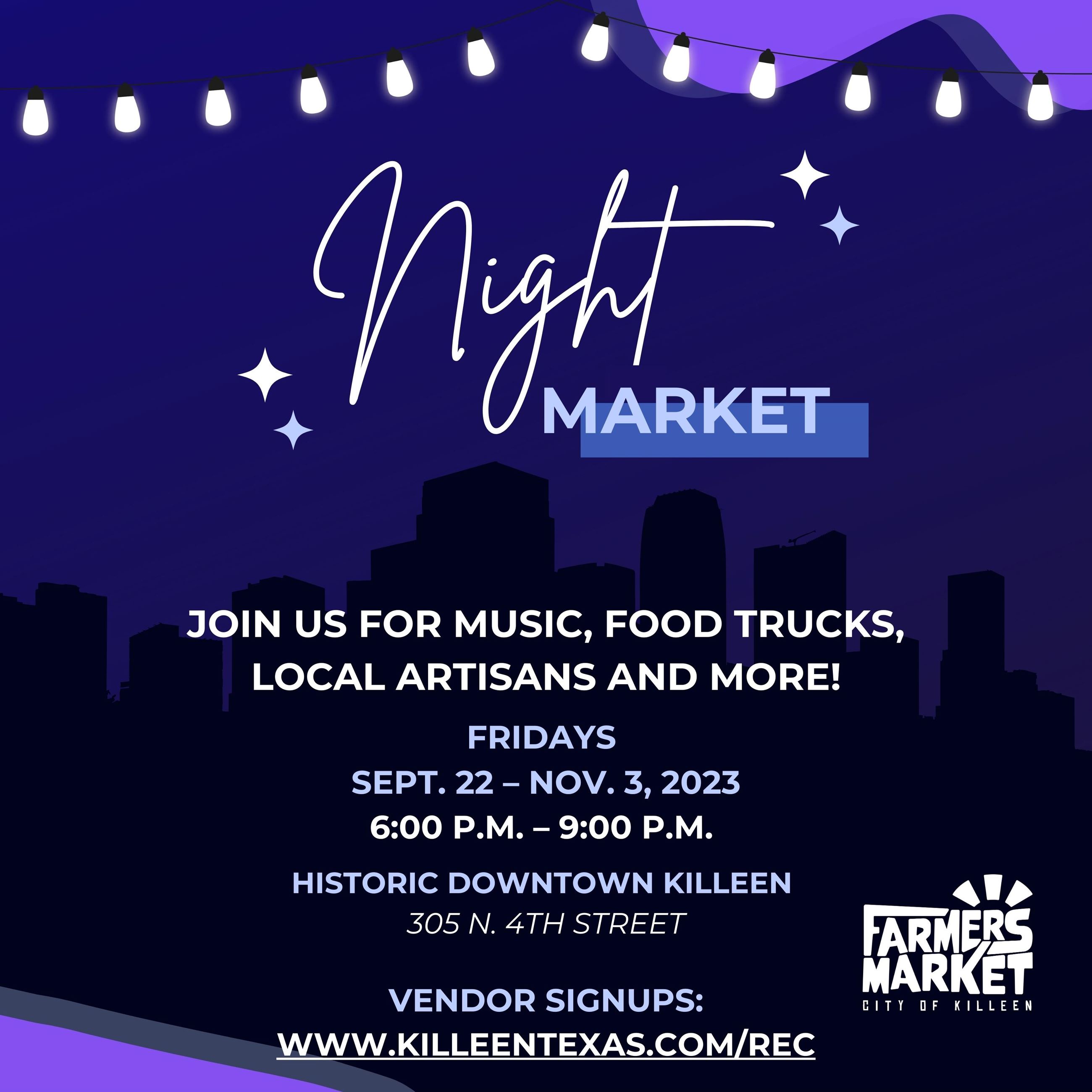 Flyer: Night Farmers Market, join us for music, food trucks, local artisans and more!
